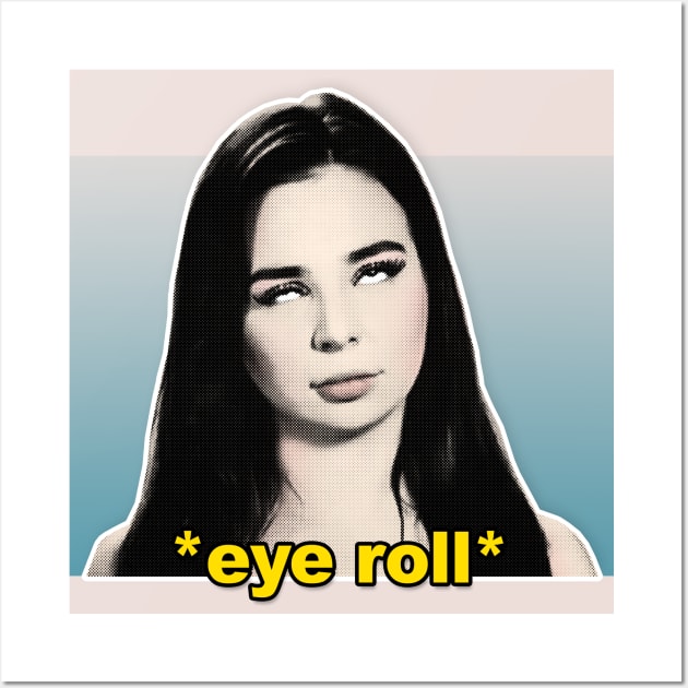 Anfisa Eye Roll / 90 Day Fiance Tribute Quotes Design Wall Art by DankFutura